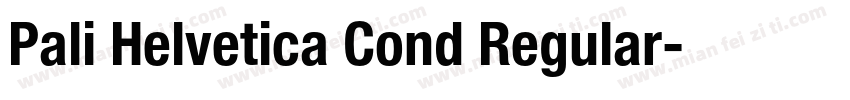 Pali Helvetica Cond Regular字体转换